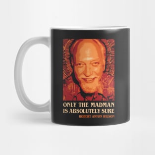 Robert Anton Wilson Only the Madman is Absolutely Sure Mug